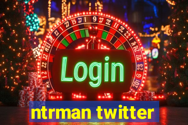 ntrman twitter